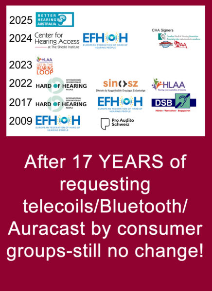 After 17 years of requesting telecoils/Bluetooth/Auracast by consumer groups - still no change!