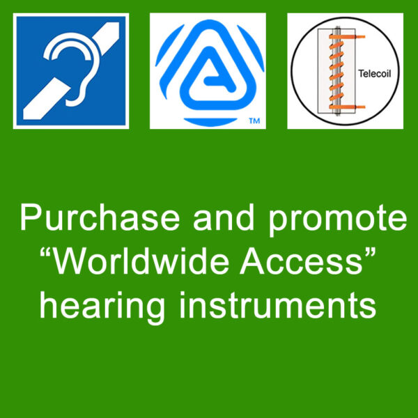 Purchase "Worldwide Access" Hearing Instruments with graphics of the International Symbol of Access for Hearing Loss (blue ear), Auracast, and telecoil